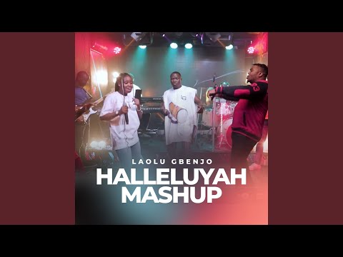 Laolu Gbenjo - Halleluyah Mashup