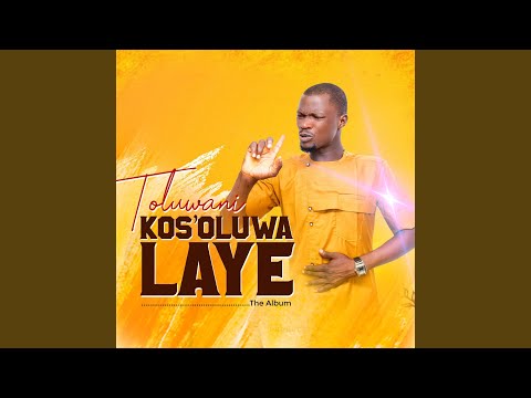 Toluwani - Olorun Awon Baba Wa