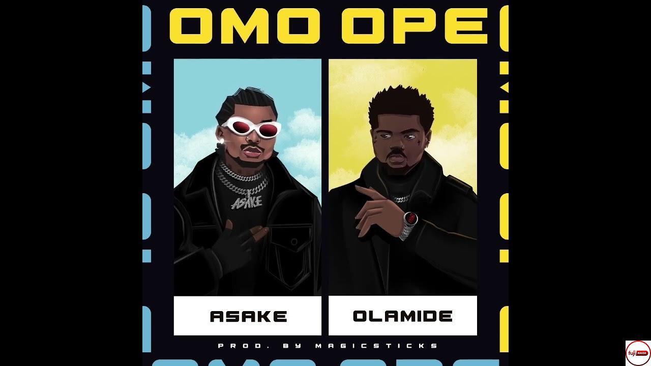 Omo Ope by Asake & Olamide