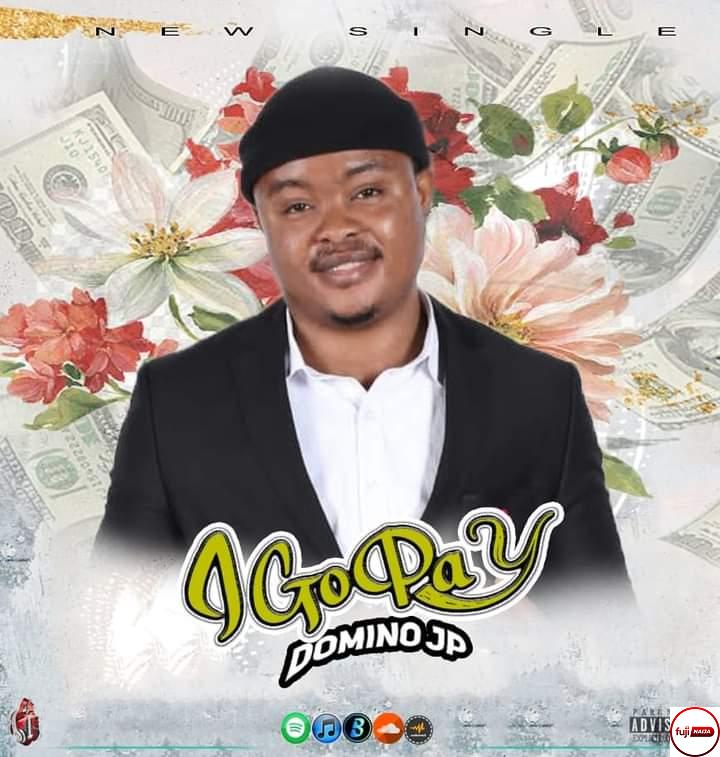 I Go Pay MP3 by Domino JP
