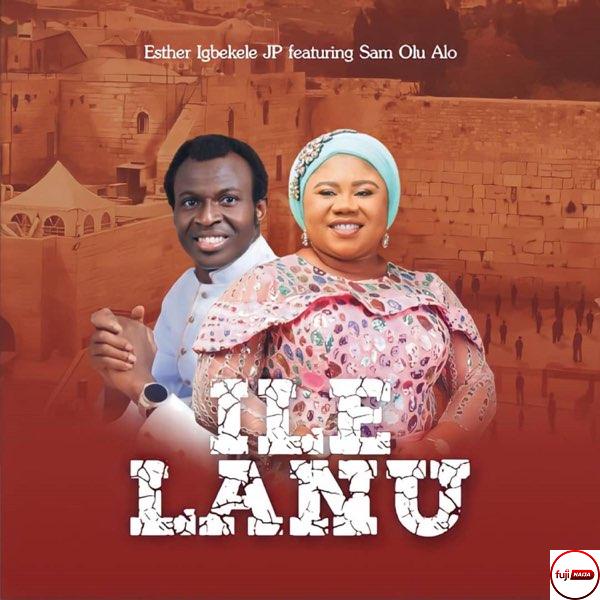 Esther Igbekele - Ile Lanu